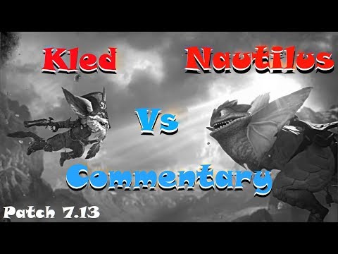 [BennyJohnson] Kled Vs Nautilus Top lane educational commentary (Patch 7.13)