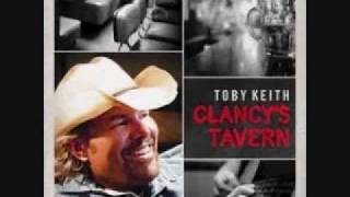 Toby Keith-Clancy&#39;s Tavern Lyrics