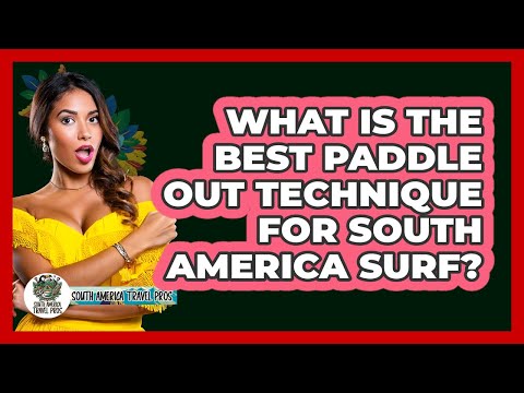 What Is The Best Paddle Out Technique For South America Surf? - South America Travel Pros