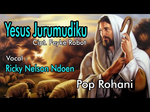 Yesus Jurumudiku - Ricky Nelson Ndoen [ Official Music Video ] Pop Rohani