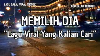 Download lagu LAGU GALAU VIRAL TERBARU | 'MEMILIH DIA' (LIRIK VIDEO 2026) mp3