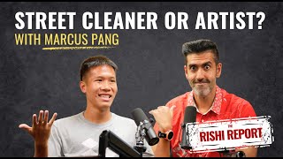 Street Cleaner or Artist?; with Marcus Pang, the Power Washer | The Rishi Report Podcast
