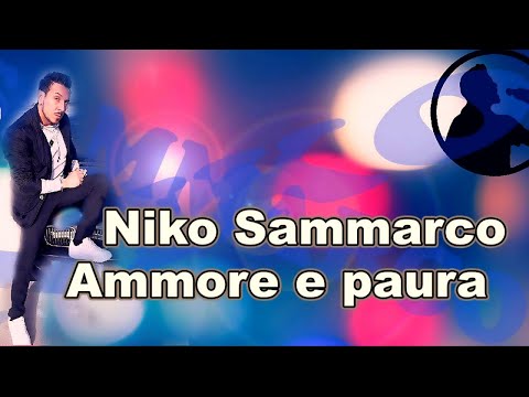 Niko Sammarco - Ammore e paura - Official Seamusica