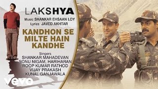 Kandhon Se Milte Hain Kandhe - Official Audio Song | Lakshya | Shankar Ehsaan Loy