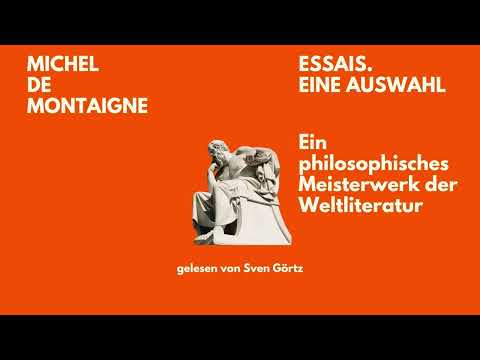 🎧 Essais – Michel de Montaigne | Philosophische Klassiker | Hörbuch | Gelesen von Sven Görtz
