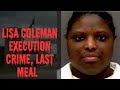 Lisa Coleman Execution Crime Last Meal Final Words Death Row US