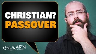 Should Christians celebrate Passover? | UNLEARN