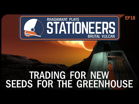 Trading For New Seeds For The Greenhouse in Stationeers Vulcan - Surviving a Hell Planet // EP18
