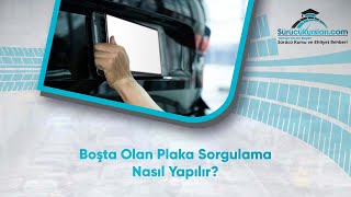Boşta Olan Plaka Sorgulama Nasıl Yapılır?