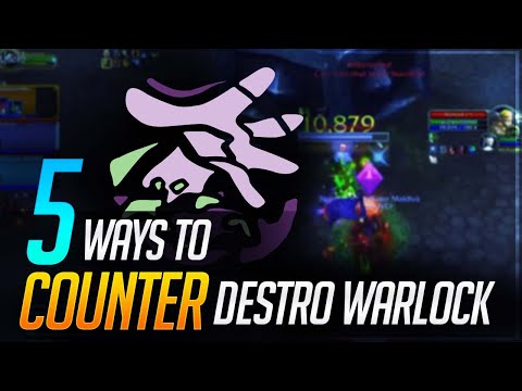 Knowing Your Enemy: 5 Ways To Counter Destruction Warlocks
