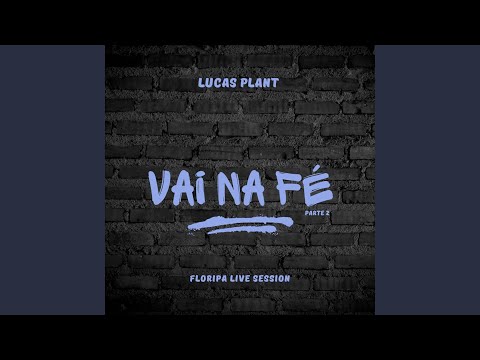 Vai Na Fé - Lucas Plant