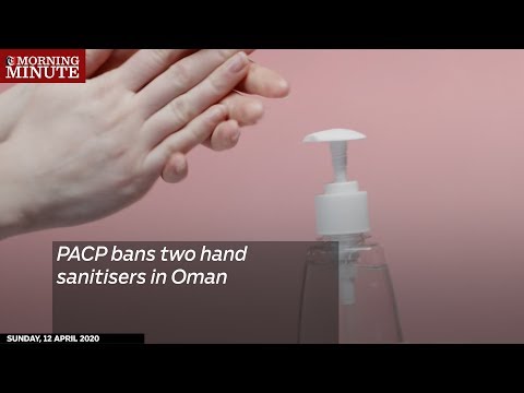 PACP bans two hand sanitizers in Oman