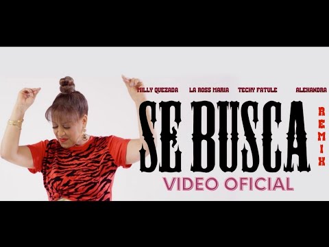 SE BUSCA (Remix) - @MillyQuezadaOfficial @LaRossMaria @TechyFatule @AlexandraQueenRD