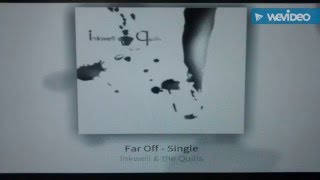Inkwell & the Quills - Far Off