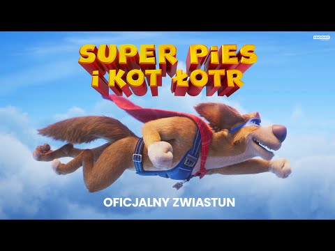 SUPER PIES I KOT ŁOTR | Oficjalny zwiastun | Kino Świat