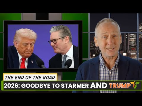 The End For Starmer AND Trump In 2026