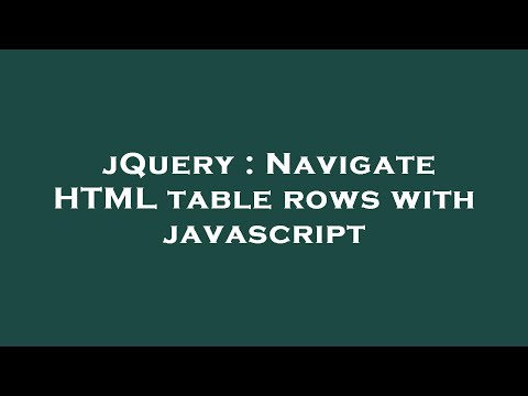 Jquery Navigate Html Table Rows With Javascript