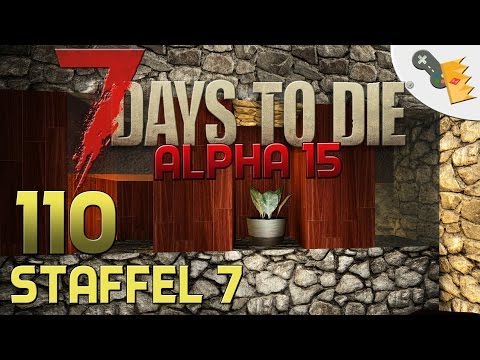7 Days To Die Alpha 15 Gameplay S07E110 - WANDGESTALTUNG [Let´s Play][Deutsch][German]