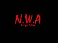 N.W.A. - Dope Man