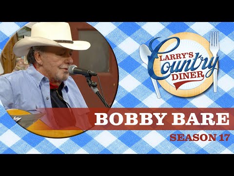 Bobby Bare on Larry's Country Diner | Season 17 | Full Episode