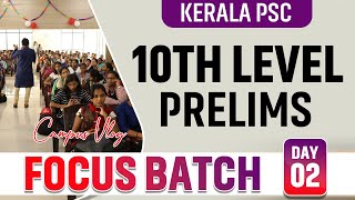 Campus Vlog | Tenth Level Prelims Focus Batch | Kerala PSC | Day-02 | Veranda Race