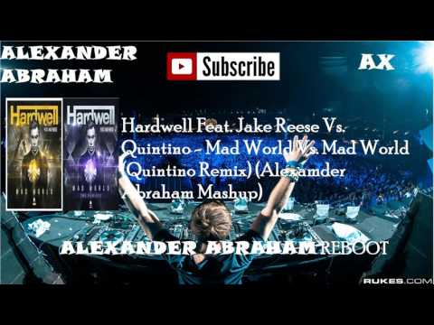Mad World Vs  Mad World (Quintino Remix) (Alexander Abraham Mashup)