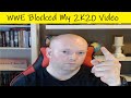 WWE 2K20 WWE Blocked My Video Unable To Monetize