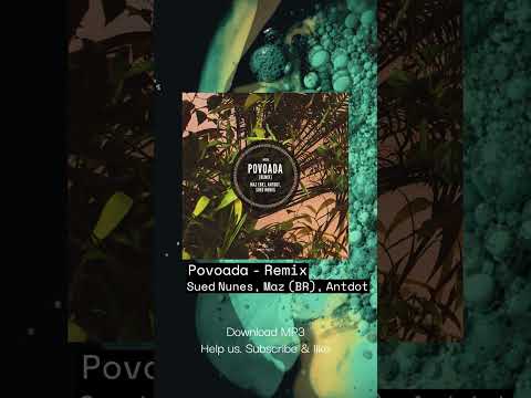 POVOADA - Maz (BR), Antdot, Sued Nunes (REMIX) |Download MP3|