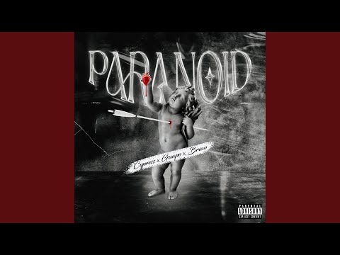 Paranoid (feat. Cypress Moreno & Bravo the Bagchaser)