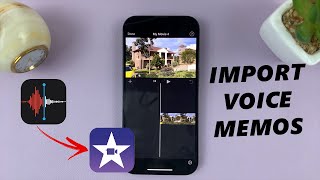 How To Import Voice Memos Into iMovie On iPhone / iPad