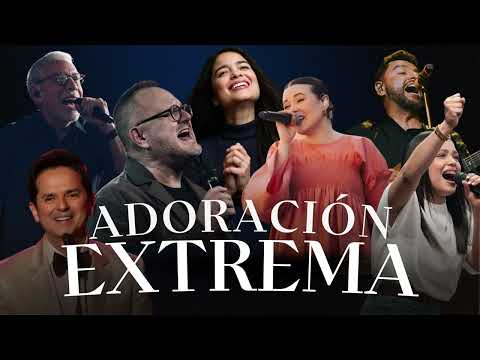 ADORACIÓN EXTREMA - Un Corazón, Marcos Witt, Sarai Rivera, Alex Campos, Marco Barrientos y MÁS