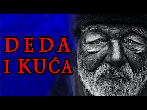 KUĆA mog DEDE - JEZIVE HOROR PRIČE