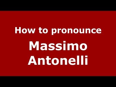 How to pronounce Massimo Antonelli (Italian/Italy)  - PronounceNames.com