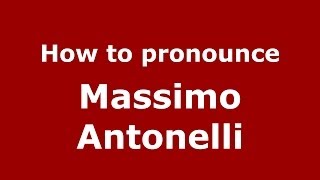 How to pronounce Massimo Antonelli