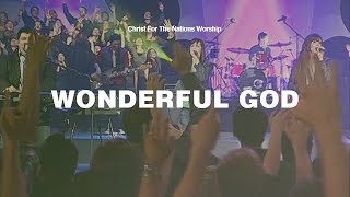Wonderful God - Kristen DeShazo &amp; Christ For The Nations Worship
