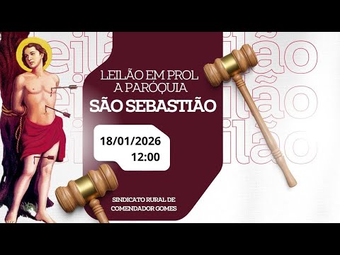 Leilão Presencial e Virtual Prol a Paroquia São Sebastião Comendador Gomes - MG Dia 18/01/2025