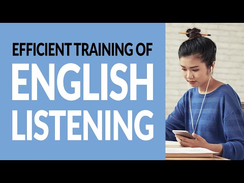 Efficient Training Of Spoken English Listening #012