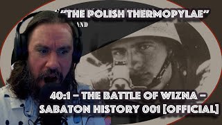 Vet Reacts to 40:1 – The Battle of Wizna – Sabaton History 001 [Official]