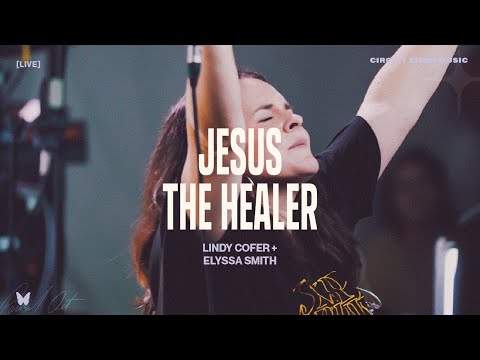 Jesus The Healer - Lindy Cofer ft. Elyssa Smith (Official Video)