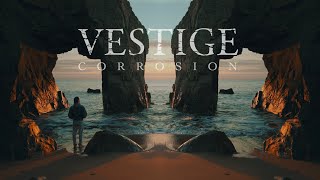 Vestige – “Corrosion”