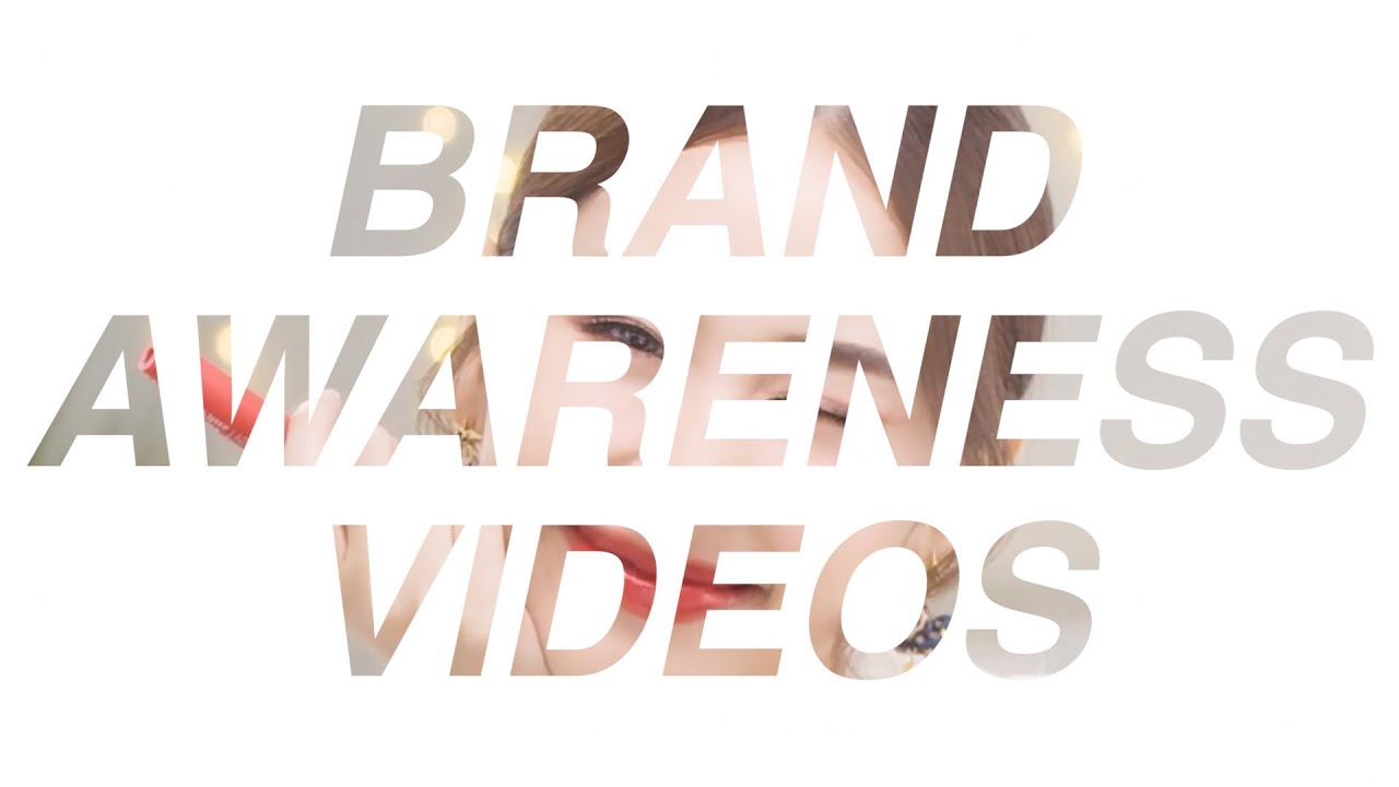 Brand Awareness Videos