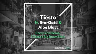 Tiësto ft. StarGate &amp; Aloe Blacc - Carry You Home (Tiësto’s Big Room Mix)