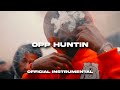Kenzo Balla Opp Huntin Official Instrumental Prod Marstikkupp X Sandstormfourfiveshots