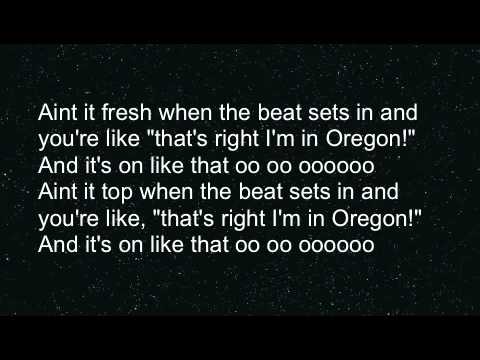 Ain't It Fresh (The Oregon Song) - Alcyon Massive LYRICS