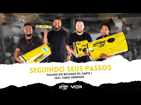 Batuque 011 - Seguindo Seus Passos feat. Fabio Henrique (ao vivo)