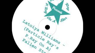 Latoiya Williams - (Particle Ray&#39;s P.Ray On A) Fallen Star