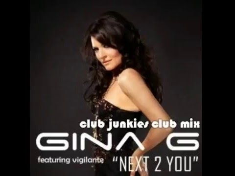 Gina G - Next 2 You [Feat. Vigilante] (Club Junkies Club Mix)