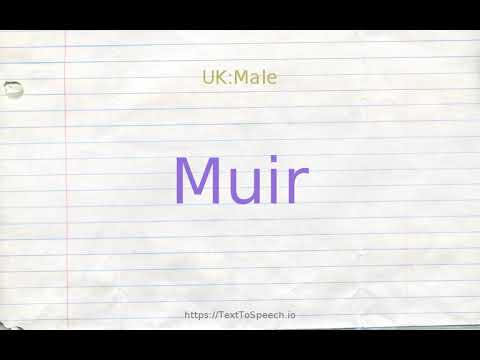 How to pronounce muir