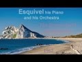 Esquivel his Piano and his Orchestra ‎– The Breeze And I (Andalucia) 1962