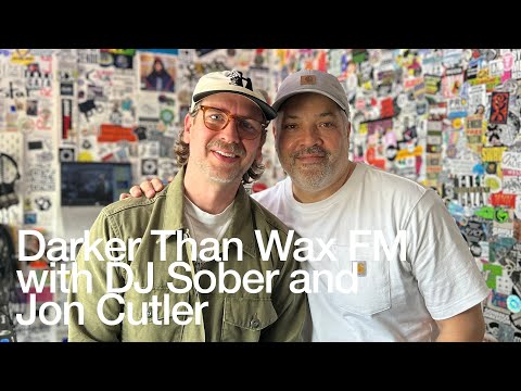 Darker Than Wax FM with DJ Sober and Jon Cutler @TheLotRadio  05-31-2025